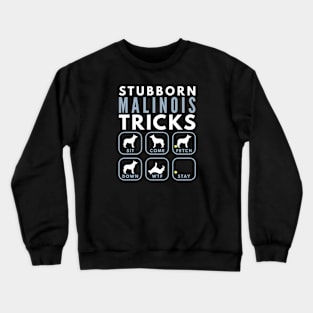 Stubborn Belgium Malinois Tricks - Dog Training Crewneck Sweatshirt